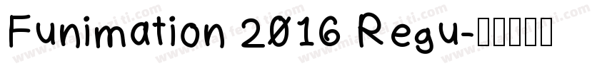 Funimation 2016 Regu字体转换